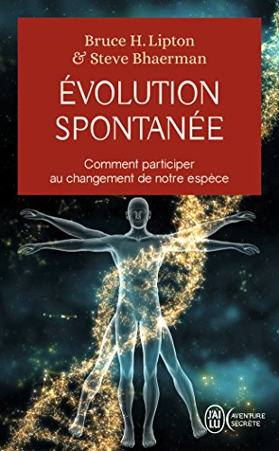 Evolution spontanée : comment participer au changement de notre espèce