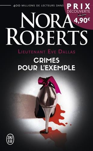 Lieutenant Eve Dallas. Vol. 2. Crimes pour l'exemple