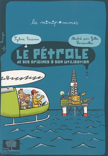 Le pétrole : de ses origines à son utilisation