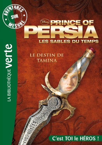 Prince of Persia : les sables du temps. Le destin de Tamina