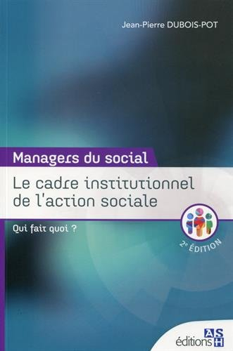 Le cadre institutionnel de l'action sociale : qui fait quoi ?