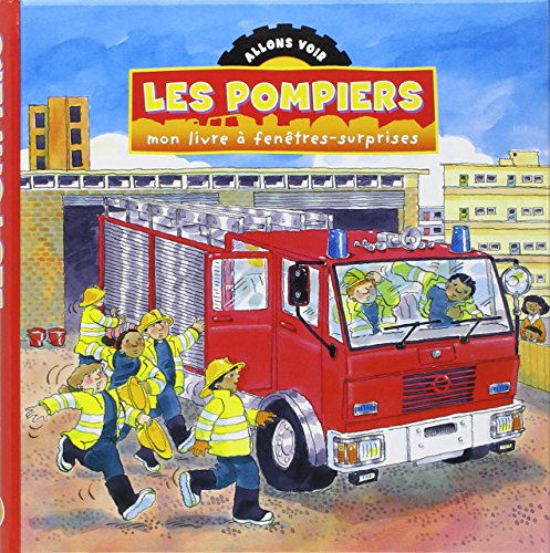 Les pompiers : mon livre à fenêtres surprises