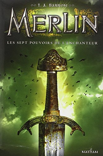 Merlin. Vol. 2. Les sept pouvoirs de l'enchanteur