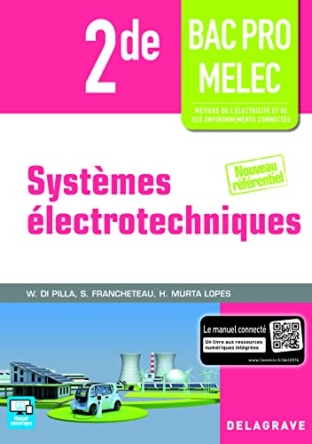 Systèmes électrotechniques 2de bac pro MELEC, métiers de l'électricité et de ses environnements conn