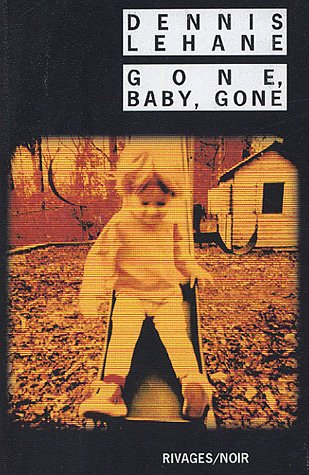 Gone, baby, gone - Dennis Lehane