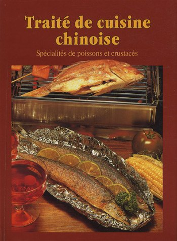 cuisine chinoise, tome 3. poisson et crustacés