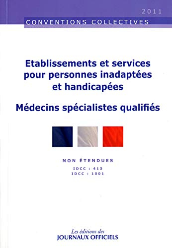Etablissements et services pour personnes inadaptées et handicapées : non étendue IDCC 413. Médecins