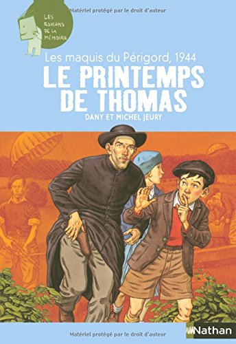 Le printemps de Thomas : les maquis du Périgord, 1944