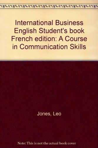 international business english student's book french edition: a course in communication skills