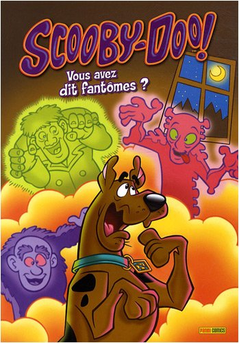Scooby-Doo !. Vol. 1. Vous avez dit fantômes ?