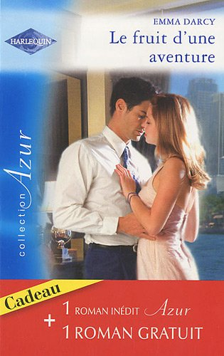 Le fruit d'une aventure. Un caprice du destin