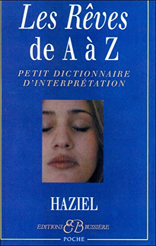 Les rêves de A à Z : petit dictionnaire d'interprétation