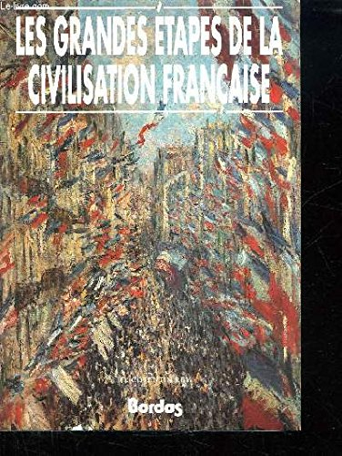 Les grandes étapes de la civilisation française
