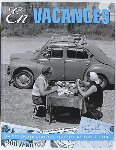 en vacances - la vie des français de 1900 à 1968