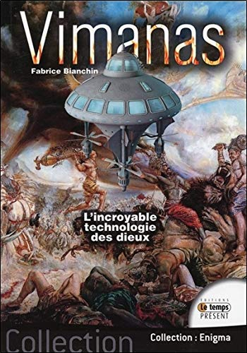 vimanas - l'incroyable technologie des dieux