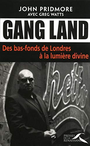 Gang land : des bas-fonds de Londres à la lumière divine