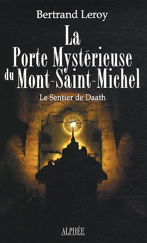 La porte mystérieuse du Mont-Saint-Michel : le sentier de Daath