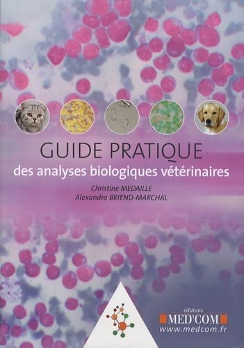 Guide pratique des analyses biologiques vétérinaires