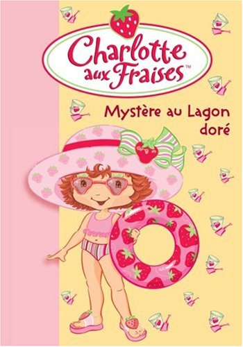 Charlotte aux fraises. Vol. 9. Mystère au lagon doré
