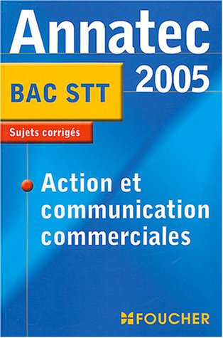 annatec foucher : action et communication commerciales, bac stt