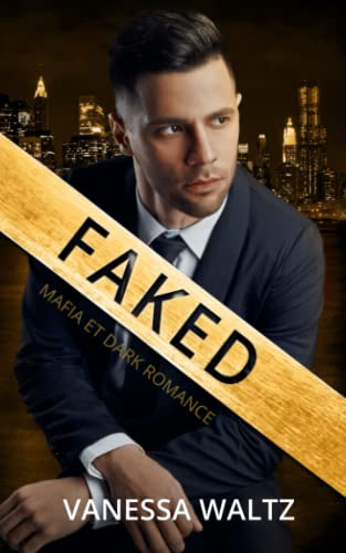 Faked: Mafia et Dark Romance