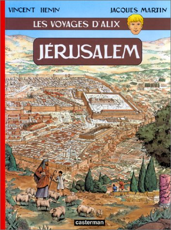 Les voyages d'Alix. Jérusalem