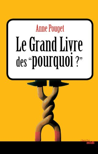 Le grand livre des pourquoi ?