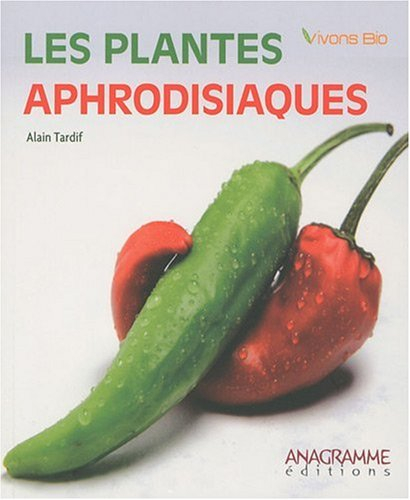 Les plantes aphrodisiaques