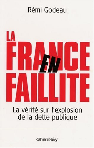 La France en faillite : la vérité sur l'explosion de la dette publique