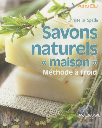 Savons naturels maison : méthode à froid