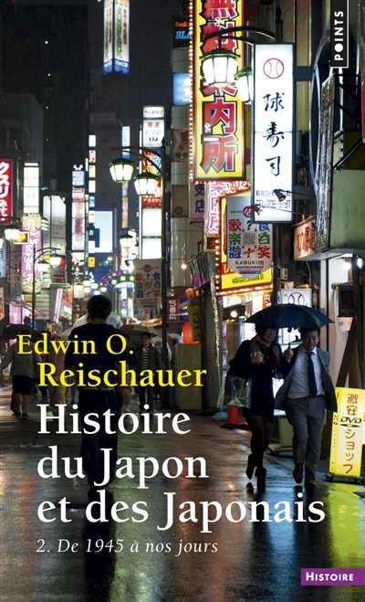 Histoire du Japon et des Japonais. Vol. 2. De 1945 à nos jours