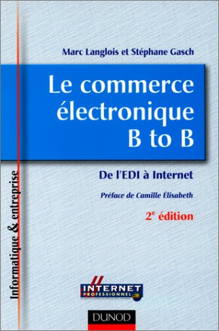 Le commerce électronique B to B : de l'EDI à Internet