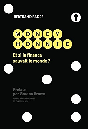 Money honnie : et si la finance sauvait le monde ?