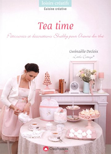 Tea time : pâtisseries et décorations shabby pour l'heure du thé