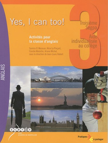 Yes, I can too !, 3e Segpa, aide individualisée au collège : activités pour la classe d'anglais