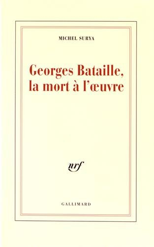 Georges Bataille, la mort à l'oeuvre
