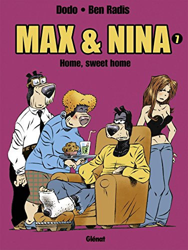 Max & Nina. Vol. 7. Home, sweet home