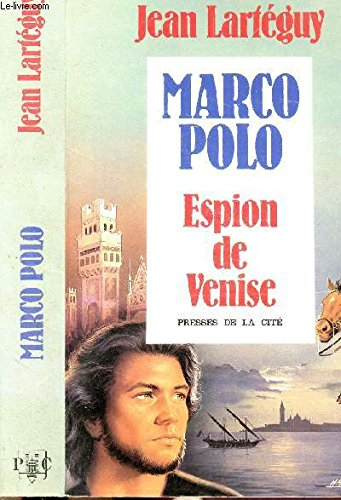 Marco Polo, espion de Venise