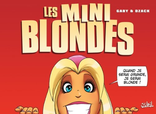Les mini-blondes. Vol. 1