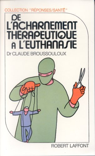 De l'acharnement thérapeutique à l'euthanasie