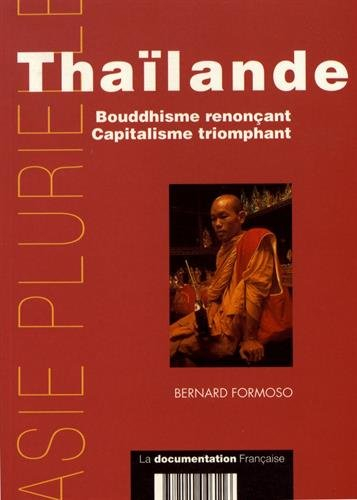Thaïlande : bouddhisme renonçant, capitalisme triomphant