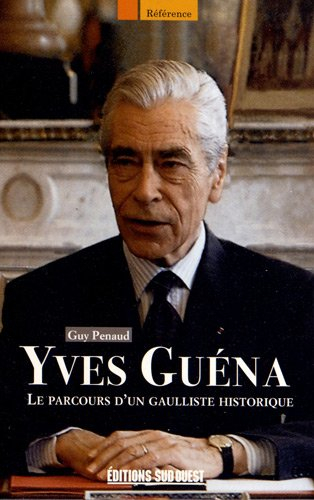 Yves Guéna : le parcours d'un gaulliste historique