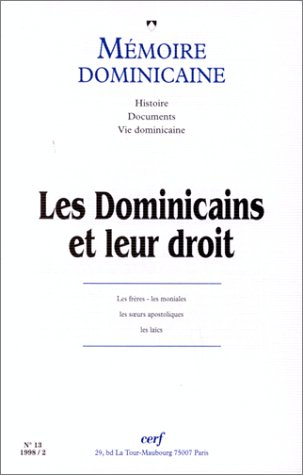 Mémoire dominicaine, n° 13. Les dominicains et leur droit