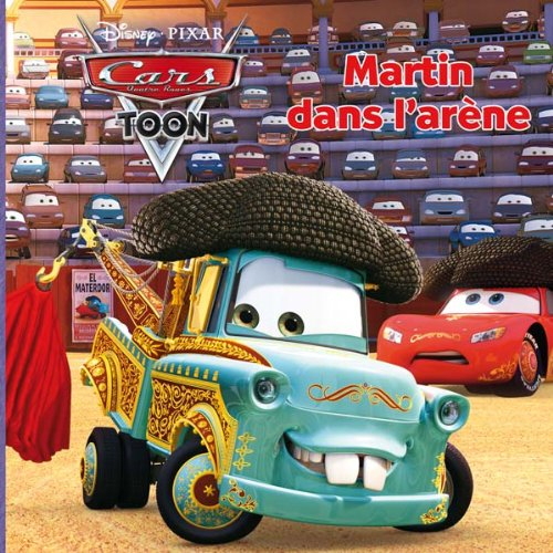 Martin dans l'arène : Cars toon - Walt Disney company