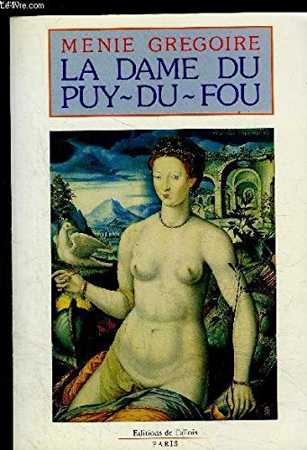 Les Puy-du-Fou. Vol. 1. La dame du Puy-du-Fou