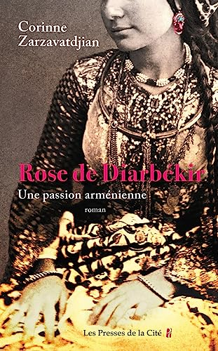 Rose de Diarbékir : une passion arménienne