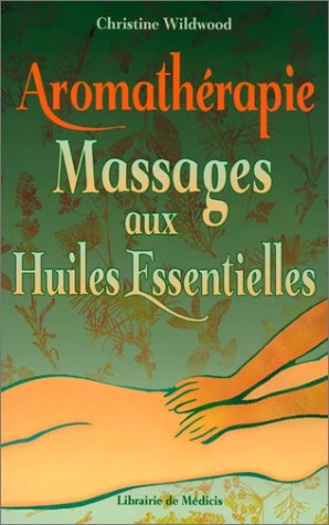 Aromathérapie, massages aux huiles essentielles