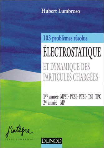 Electrostatique, 103 problèmes