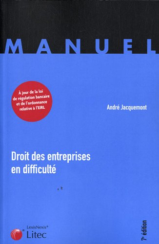 Droit des entreprises en difficulté : la procédure de conciliation, les procédures collectives de sa