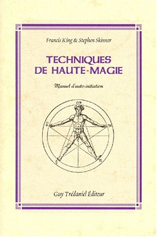 Techniques de haute-magie : manuel d'auto-initiation